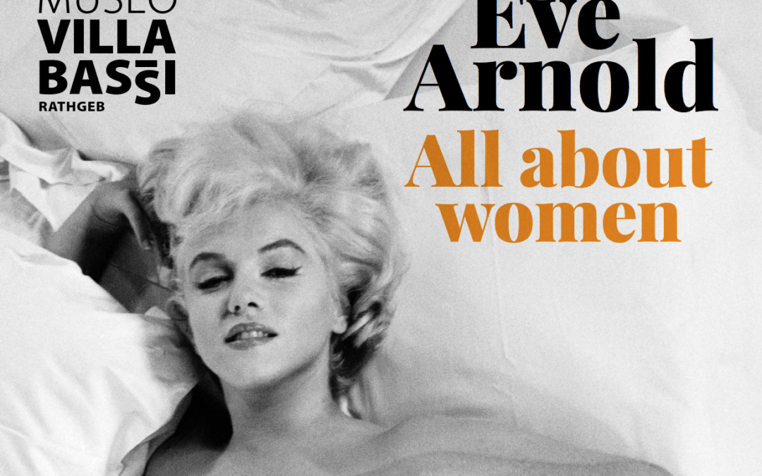 Eve Arnold. All about women