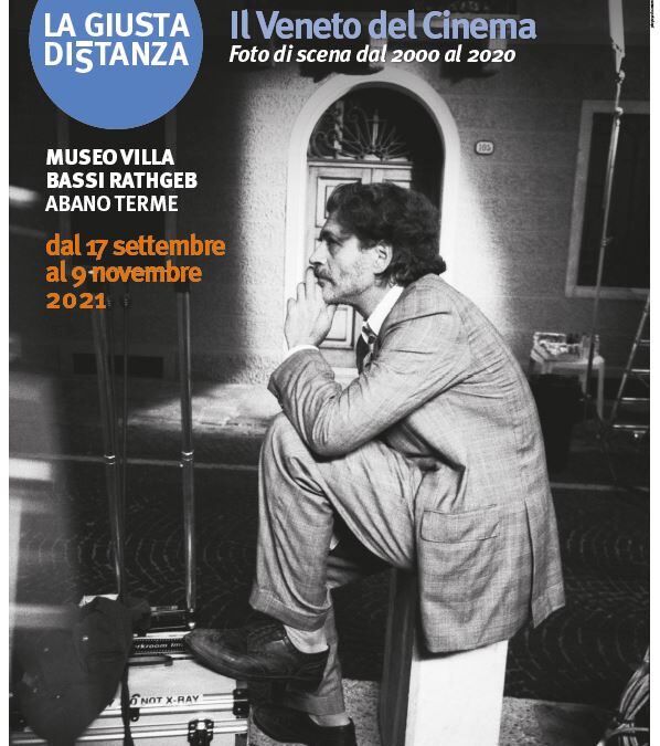 La giusta distanza. Il Veneto del Cinema. Fotografie di scena dal 2000 al 2019. Scopri di più